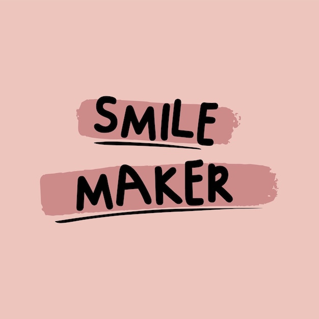 Premium Vector | A pink background with the words smile maker written in black letters.